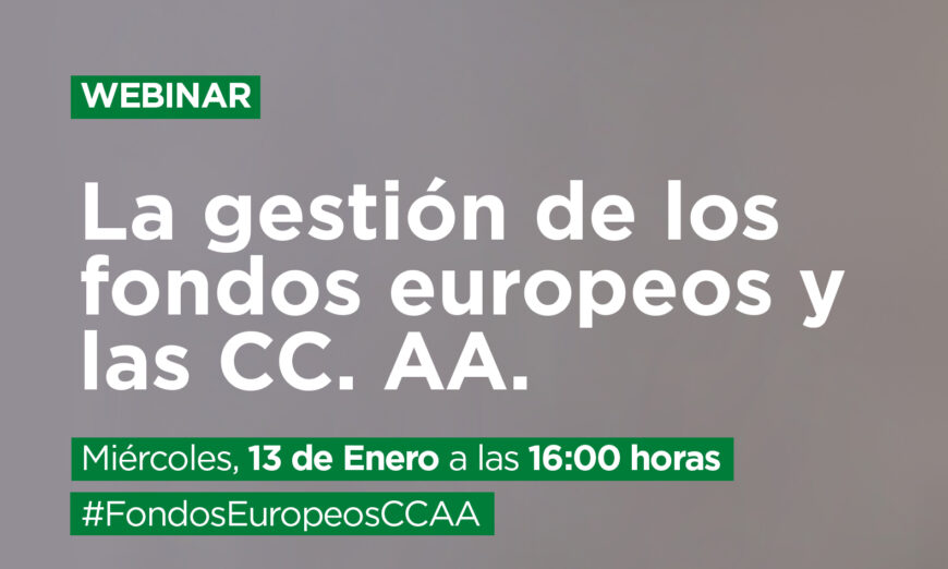 Seminario web: La gestión de los fondos europeos y las CCAA