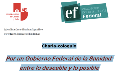 Charla-Coloquio: Por un Gobierno Federal de la Sanidad:entre lo deseable y lo posible